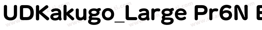 UDKakugo_Large Pr6N E字体转换